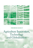 International Journal of Agriculture Innovation, Technology and Globalisation (IJAITG) 