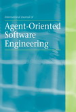 International Journal of Agent-Oriented Software Engineering (IJAOSE) International Journal of Agent-Oriented Software Engineering (IJAOSE)