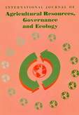 International Journal of Agricultural Resources, Governance and Ecology (IJARGE) International Journal of Agricultural Resources, Governance and Ecology (IJARGE)