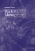 International Journal of Big Data Management (IJBDM) International Journal of Big Data Management (IJBDM)