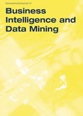 International Journal of Business Intelligence and Data Mining (IJBIDM) International Journal of Business Intelligence and Data Mining (IJBIDM)