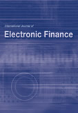 International Journal of Electronic Finance (IJEF) International Journal of Electronic Finance (IJEF)