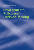 International Journal of Environmental Policy and Decision Making (IJEPDM) International Journal of Environmental Policy and Decision Making (IJEPDM)