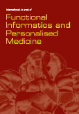 International Journal of Functional Informatics and Personalised Medicine (IJFIPM) International Journal of Functional Informatics and Personalised Medicine (IJFIPM)