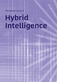 International Journal of Hybrid Intelligence (IJHI) International Journal of Hybrid Intelligence (IJHI)