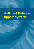 International Journal of Intelligent Defence Support Systems (IJIDSS) 