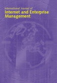International Journal of Internet and Enterprise Management (IJIEM) International Journal of Internet and Enterprise Management (IJIEM)