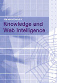 International Journal of Knowledge and Web Intelligence (IJKWI) 