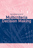 International Journal of Multicriteria Decision Making (IJMCDM) International Journal of Multicriteria Decision Making (IJMCDM)