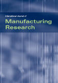 International Journal of Manufacturing Research (IJMR) 