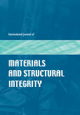 International Journal of Materials and Structural Integrity (IJMSI) International Journal of Materials and Structural Integrity (IJMSI)