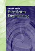 International Journal of Petroleum Engineering (IJPE) 