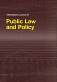 International Journal of Public Law and Policy (IJPLAP) 