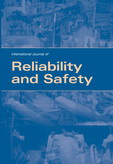 International Journal of Reliability and Safety (IJRS) International Journal of Reliability and Safety (IJRS)
