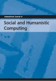 International Journal of Social and Humanistic Computing (IJSHC) 