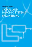 International Journal of Signal and Imaging Systems Engineering (IJSISE) International Journal of Signal and Imaging Systems Engineering (IJSISE)