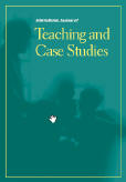 International Journal of Teaching and Case Studies (IJTCS) International Journal of Teaching and Case Studies (IJTCS)