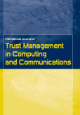 International Journal of Trust Management in Computing and Communications (IJTMCC) 