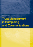 International Journal of Trust Management in Computing and Communications (IJTMCC) International Journal of Trust Management in Computing and Communications (IJTMCC)